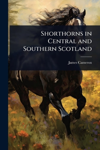 Shorthorns in Central and Southern Scotland cover