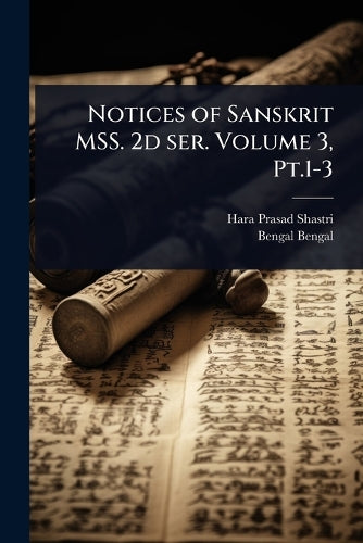 Notices of Sanskrit MSS. 2d ser. Volume 3, Pt.1-3 cover