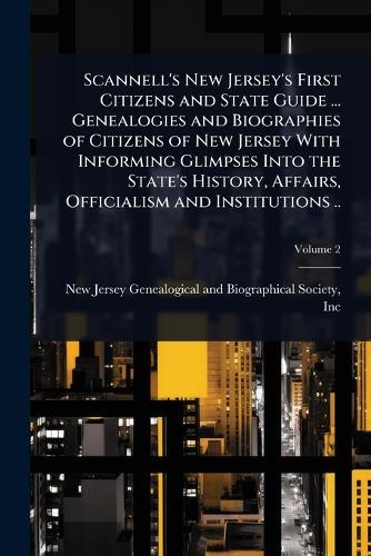 Scannell's New Jersey's First Citizens and State Guide ... Genealogies cover