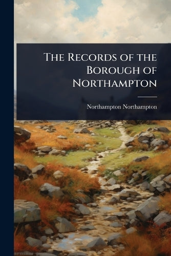 The Records of the Borough of Northampton cover