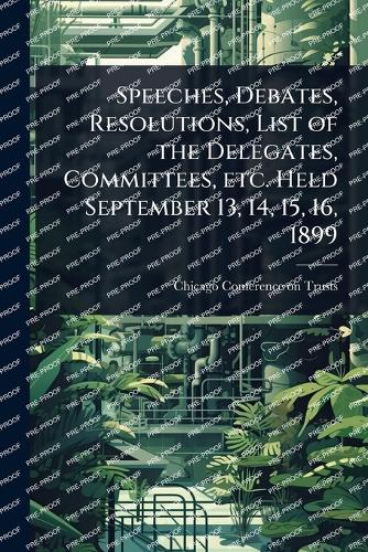 Speeches, Debates, Resolutions, List of the Delegates, Committees, etc cover