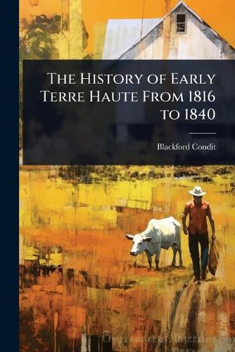 The History of Early Terre Haute From 1816 to 1840 cover