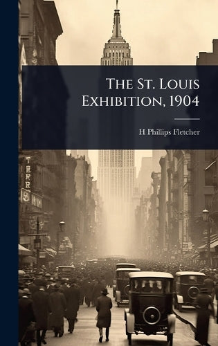 The St. Louis Exhibition, 1904