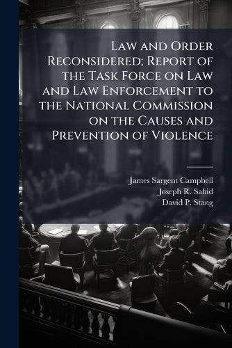 Law and Order Reconsidered; Report of the Task Force on Law and Law En cover