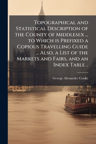 Topographical and Statistical Description of the County of Middlesex . cover