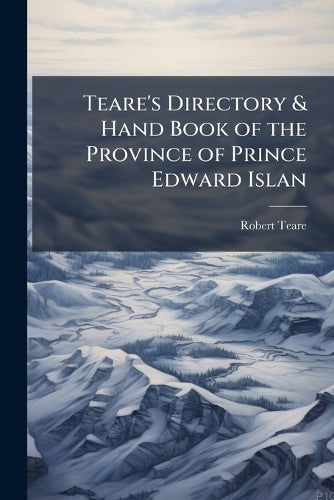 Teare's Directory & Hand Book of the Province of Prince Edward Islan cover