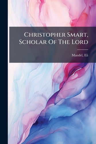 Christopher Smart, Scholar Of The Lord cover