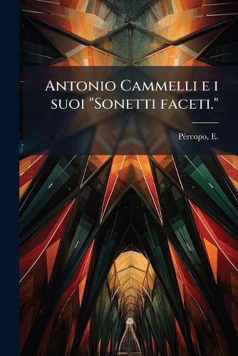 Antonio Cammelli e i suoi "Sonetti faceti." cover