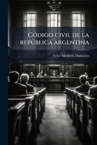 CÃ3digo civil de la repðblica argentina cover