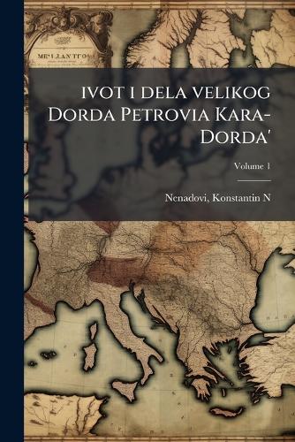ivot i dela velikog Dorda Petrovia Kara-Dorda' cover