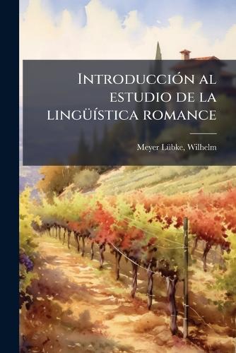 IntroducciÃ3n al estudio de la lingÃ1/4Ã-stica romance cover