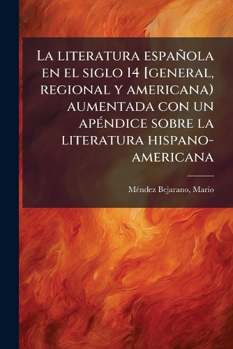La literatura española en el siglo 14 [general, regional y americana) cover