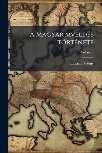 A Magyar mveldÃ(c)s törtÃ(c)nete cover