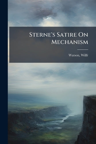 Sterne's Satire On Mechanism cover
