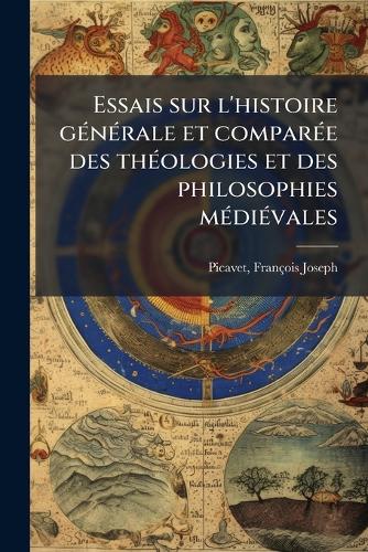 Essais sur l'histoire gÃ(c)nÃ(c)rale et comparÃ(c)e des thÃ(c)ologies cover