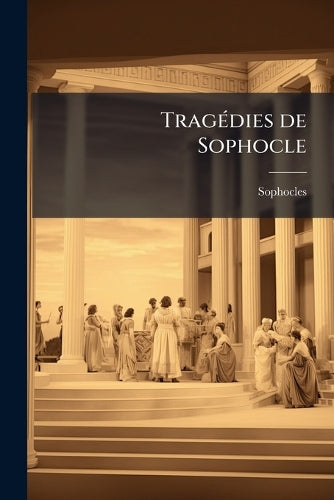 TragÃ(c)dies de Sophocle cover