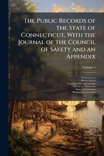 The Public Records of the State of Connecticut, With the Journal of th cover