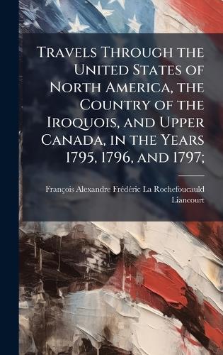 Travels Through the United States of North America, the Country of the cover