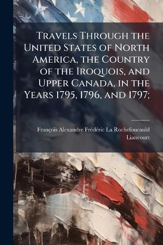 Travels Through the United States of North America, the Country of the cover