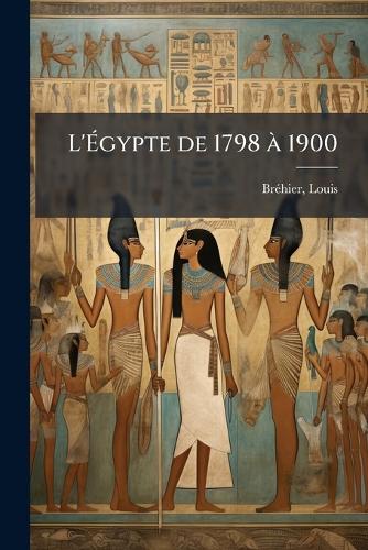 L'Égypte de 1798 à 1900 cover