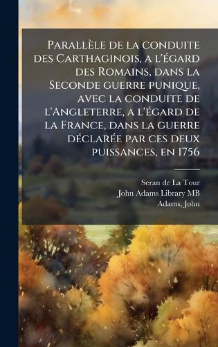 Parallèle de la conduite des Carthaginois, a l'Ã(c)gard des Romains, d cover