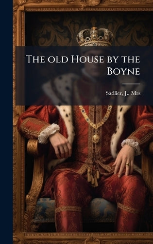 The old House by the Boyne