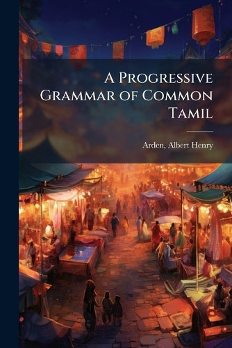 A Progressive Grammar of Common Tamil cover