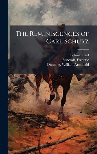 The Reminiscences of Carl Schurz cover