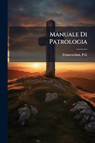 Manuale Di Patrologia