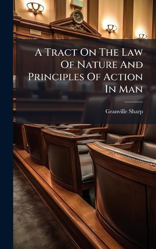 A Tract On The Law Of Nature And Principles Of Action In Man cover