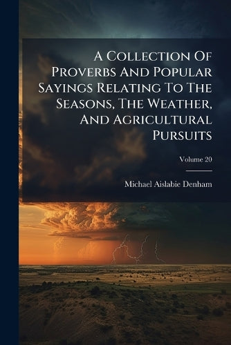 A Collection Of Proverbs And Popular Sayings Relating To The Seasons, cover