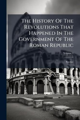 The History Of The Revolutions That Happened In The Government Of The cover