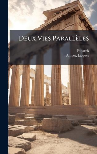 Deux Vies Parallèles