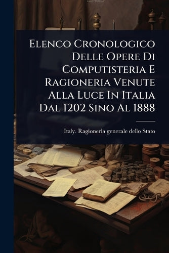 Elenco Cronologico Delle Opere Di Computisteria E Ragioneria Venute Al cover