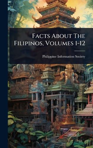 Facts About The Filipinos, Volumes 1-12 cover
