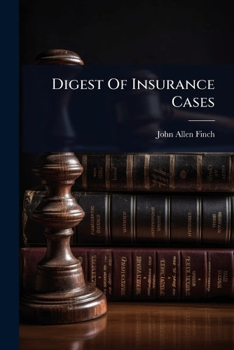 Digest Of Insurance Cases cover