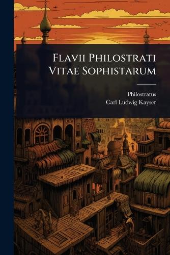 Flavii Philostrati Vitae Sophistarum cover