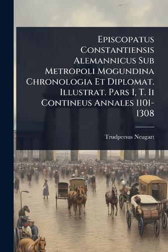 Episcopatus Constantiensis Alemannicus Sub Metropoli Mogundina Chronol cover