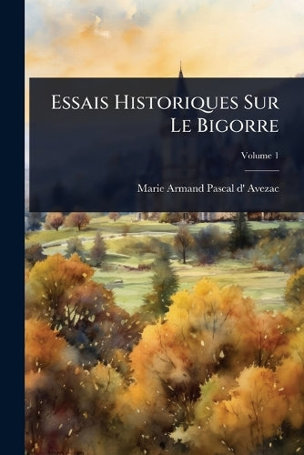Essais Historiques Sur Le Bigorre cover