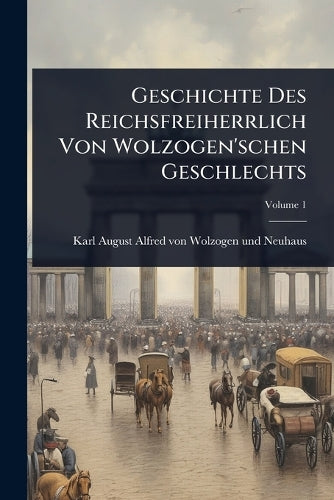 Geschichte Des Reichsfreiherrlich Von Wolzogen'schen Geschlechts cover