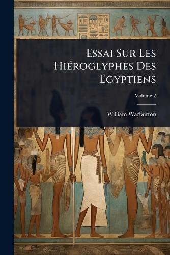 Essai Sur Les HiÃ(c)roglyphes Des Egyptiens cover