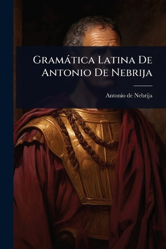 Gramàtica Latina De Antonio De Nebrija cover