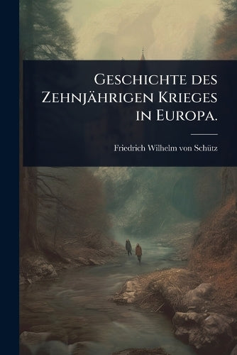 Geschichte des Zehnjährigen Krieges in Europa. cover