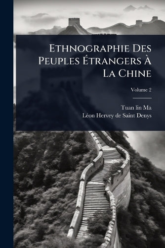 Ethnographie Des Peuples Ãtrangers Ã La Chine cover