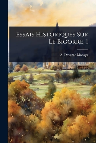 Essais Historiques Sur Le Bigorre, 1 cover