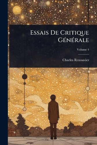 Essais De Critique GÃ(c)nÃ(c)rale cover