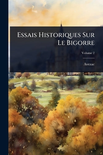 Essais Historiques Sur Le Bigorre cover