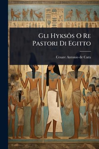Gli Hyksôs O Re Pastori Di Egitto cover
