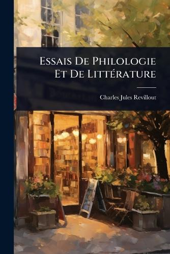Essais De Philologie Et De LittÃ(c)rature cover