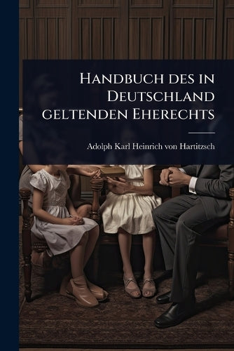 Handbuch des in Deutschland geltenden Eherechts cover